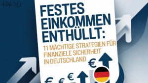 Festes Einkommen Enthüllt: 11 Mächtige Strategien für finanzielle Sicherheit in Deutschland